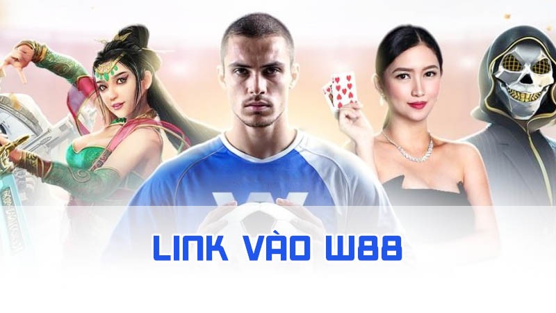 link vào w88 đảm bảo uy tín